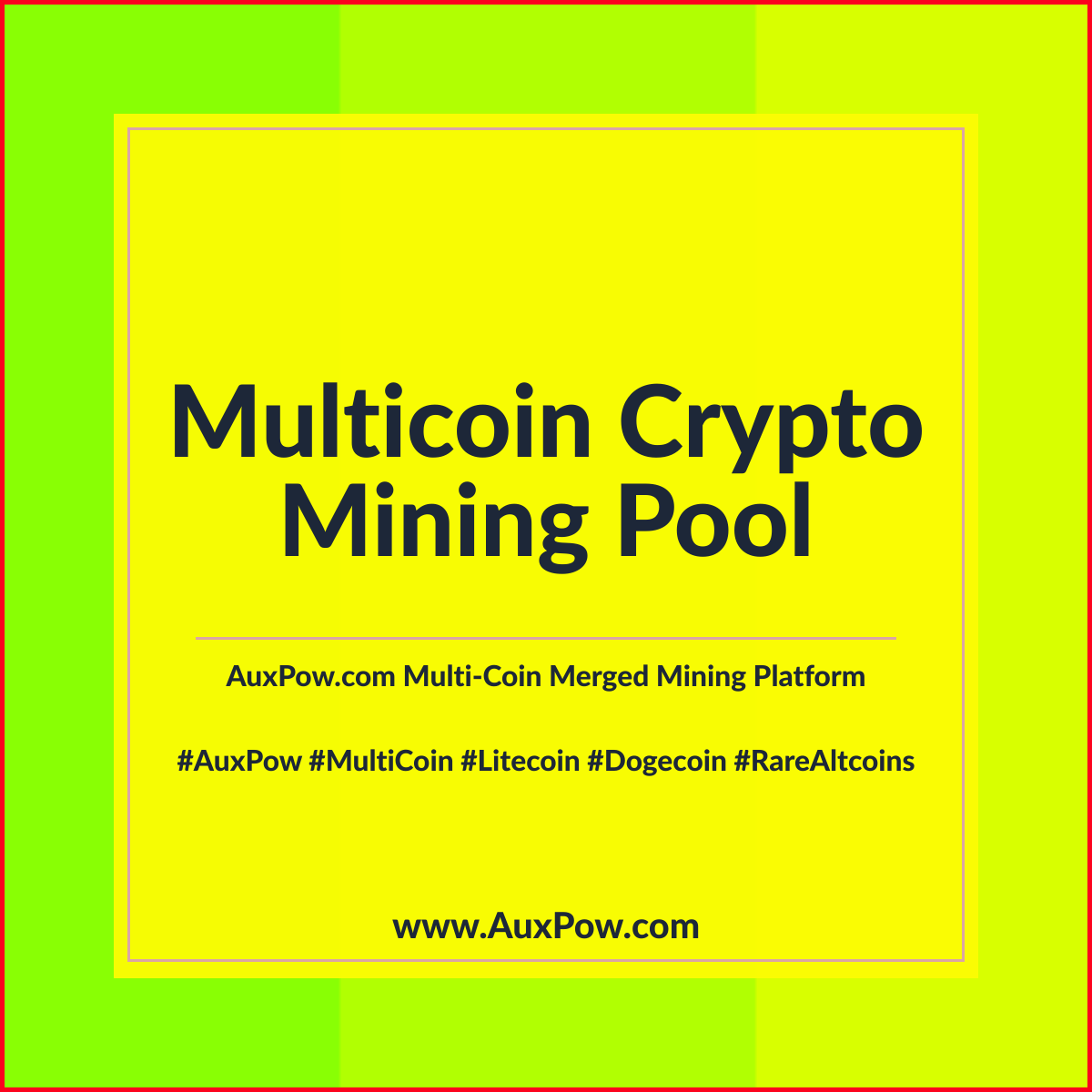 Multicoin Crypto Mining Pool